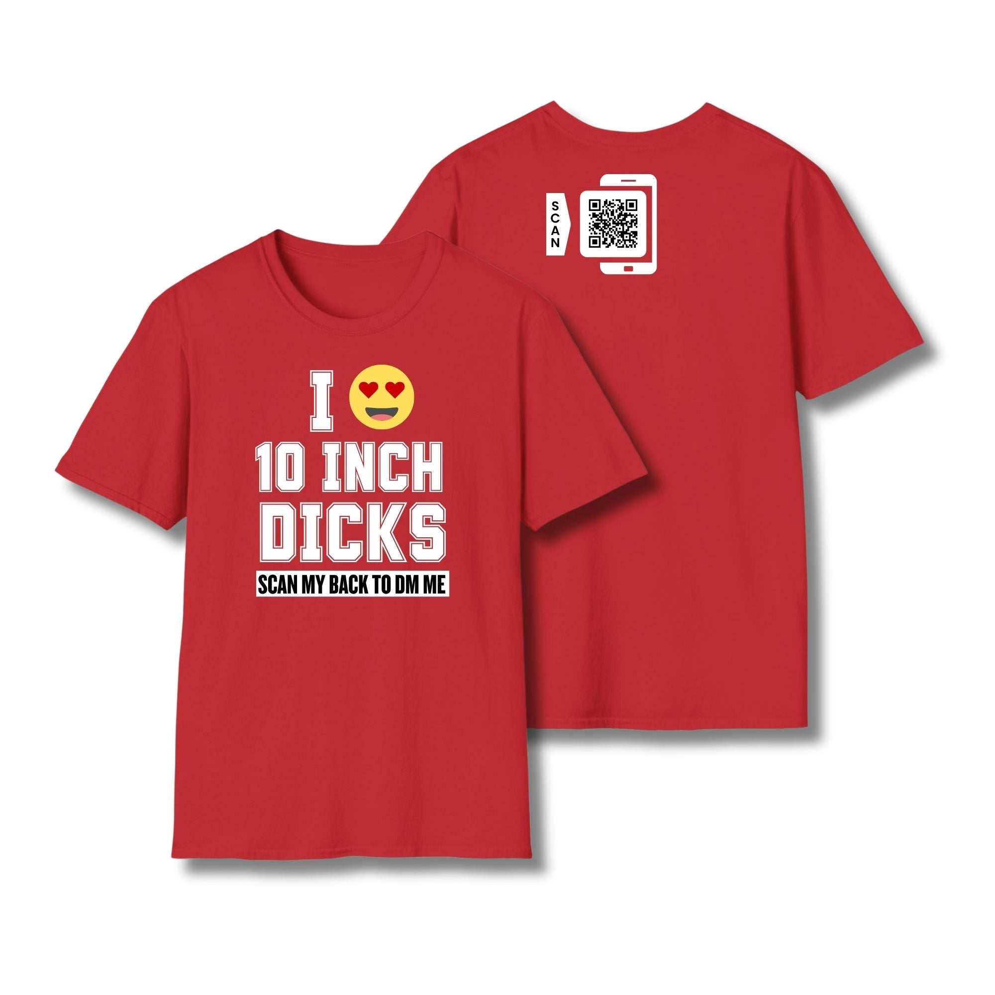 I Love 10 Inch Dicks T-Shirt