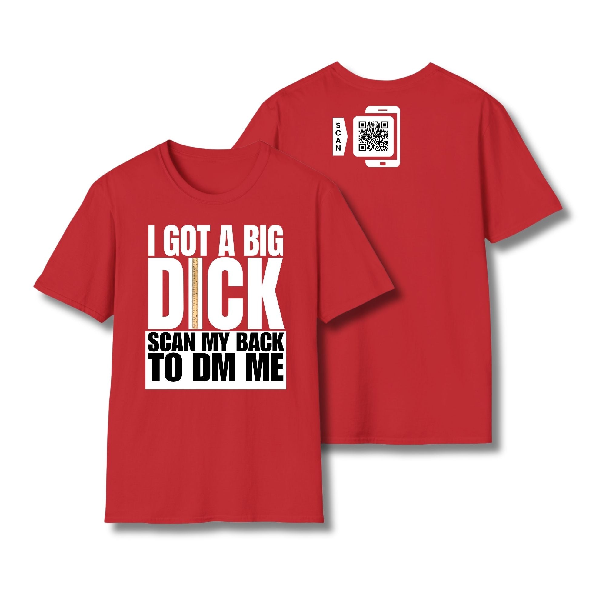 I Got A Big Dick T-Shirt