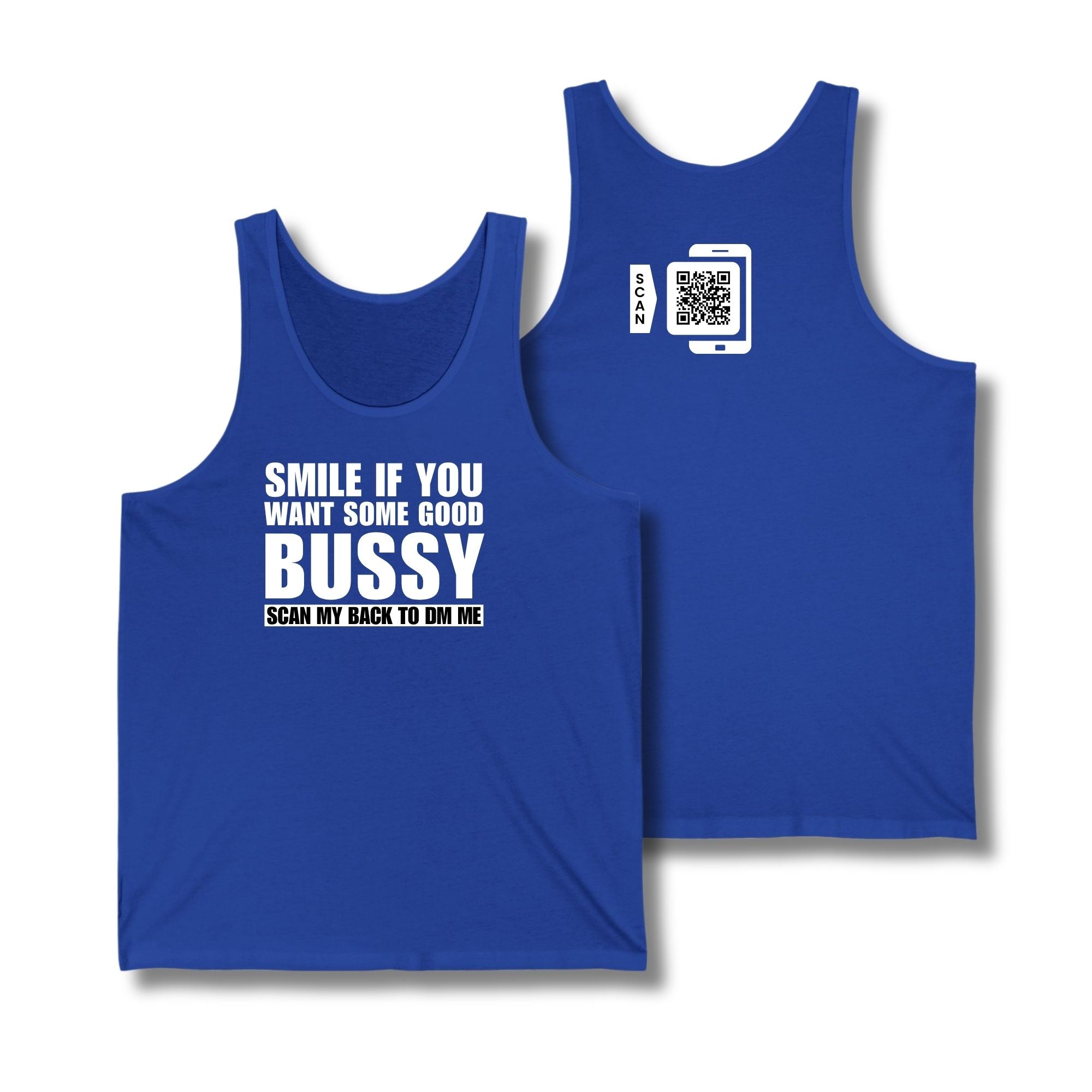 Smile If You Want Some Good Bussy Tank Top