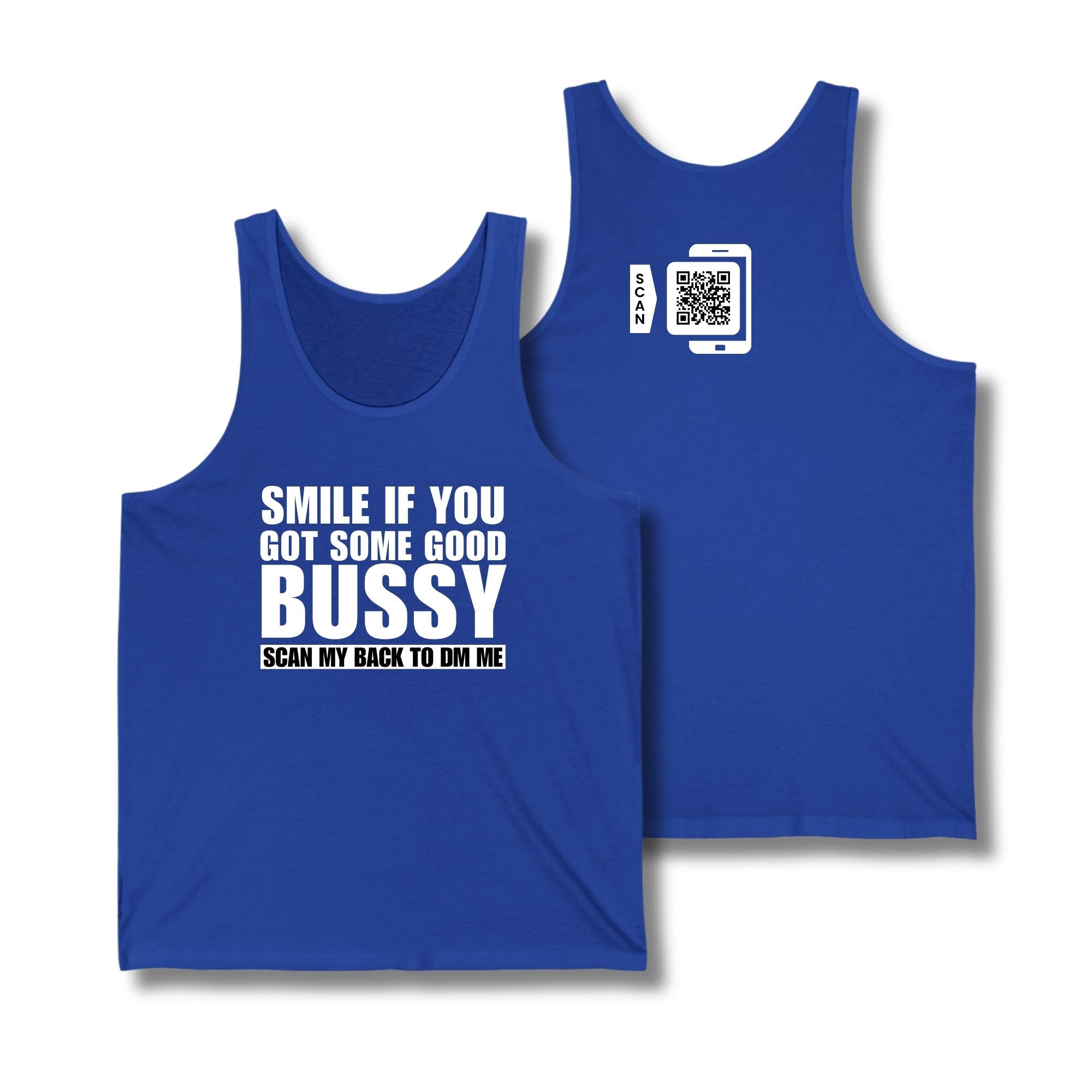 Smile If You Got Some Good Bussy Tank Top