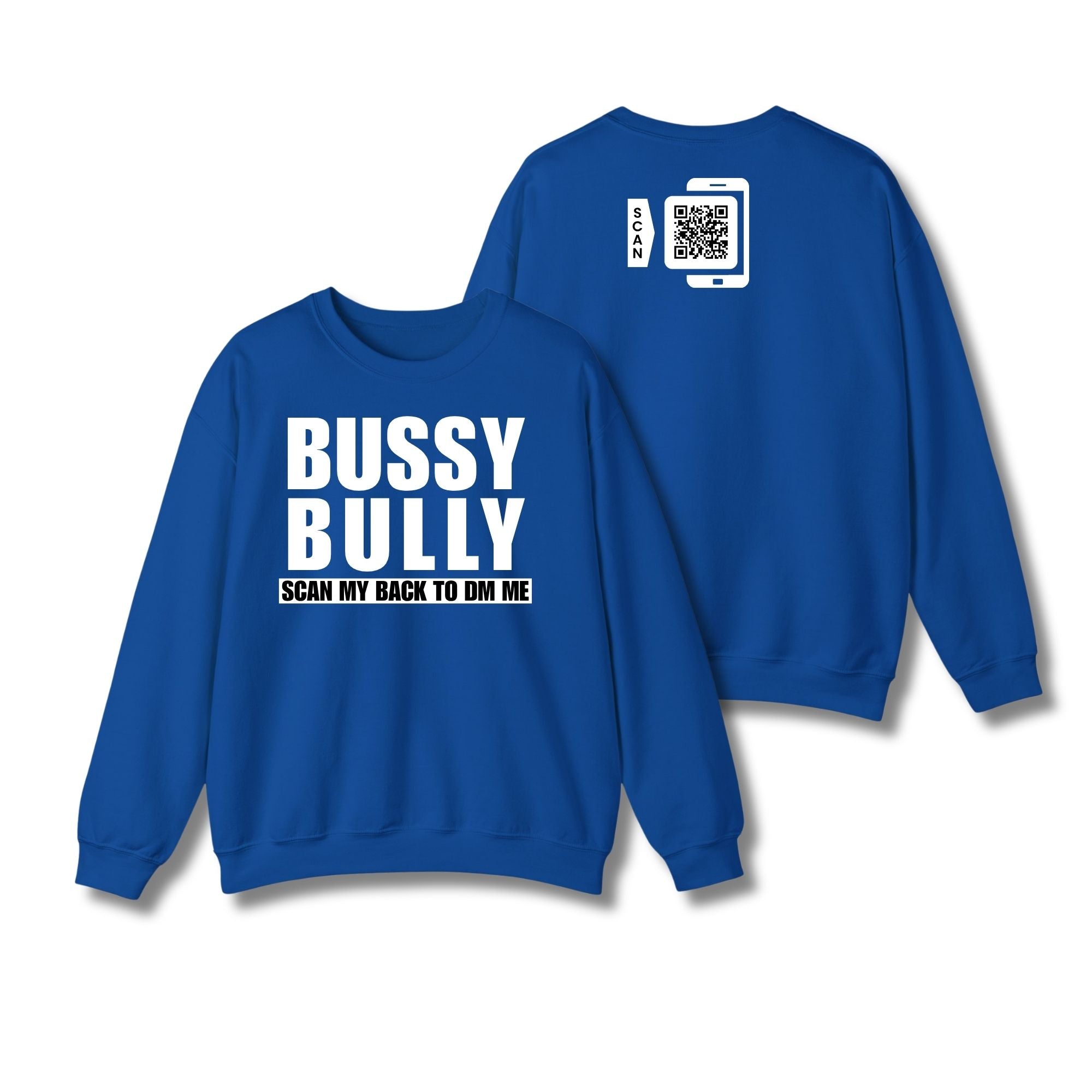 Bussy Bully Sweatshirt