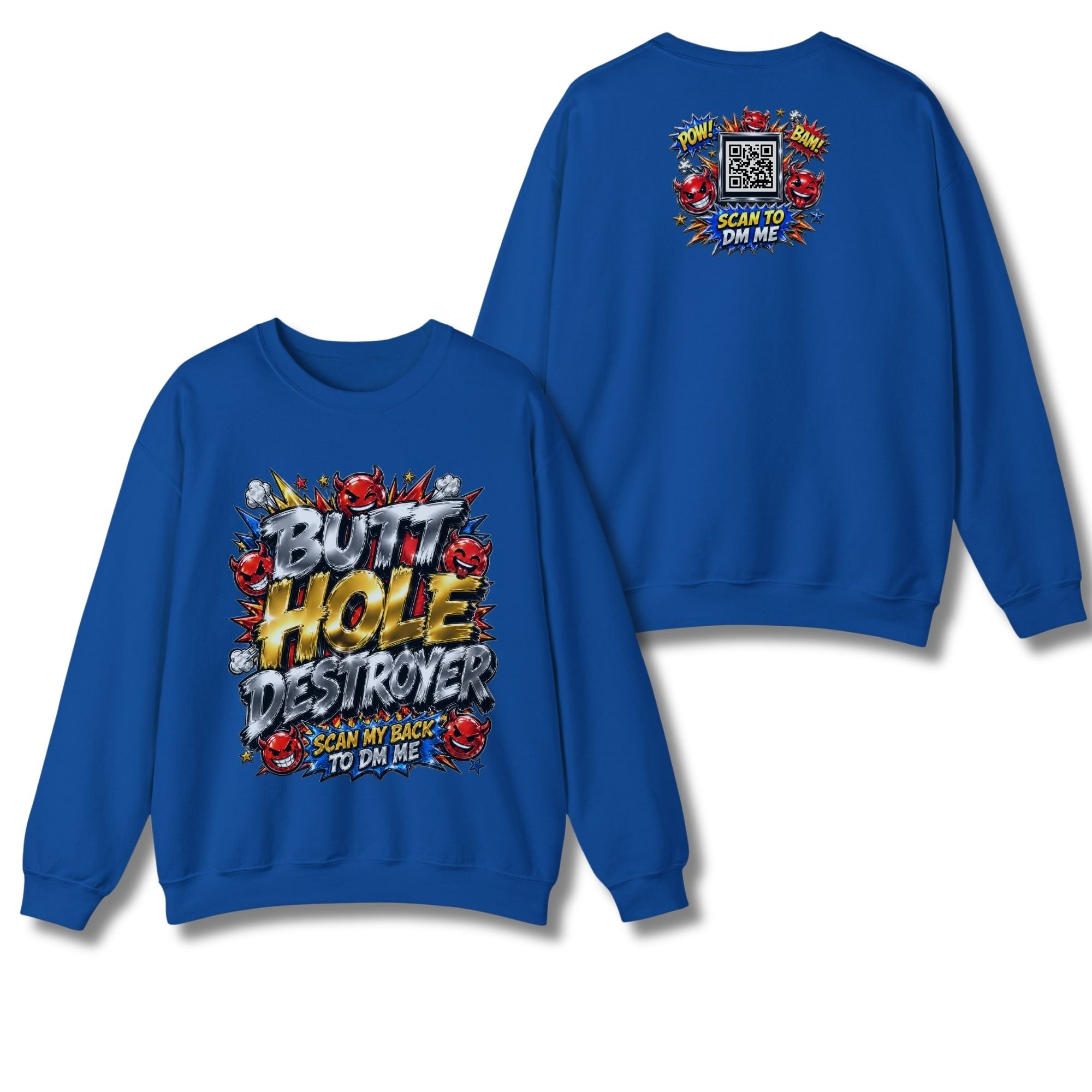 Butt Hole Destroyer Sweatshirt