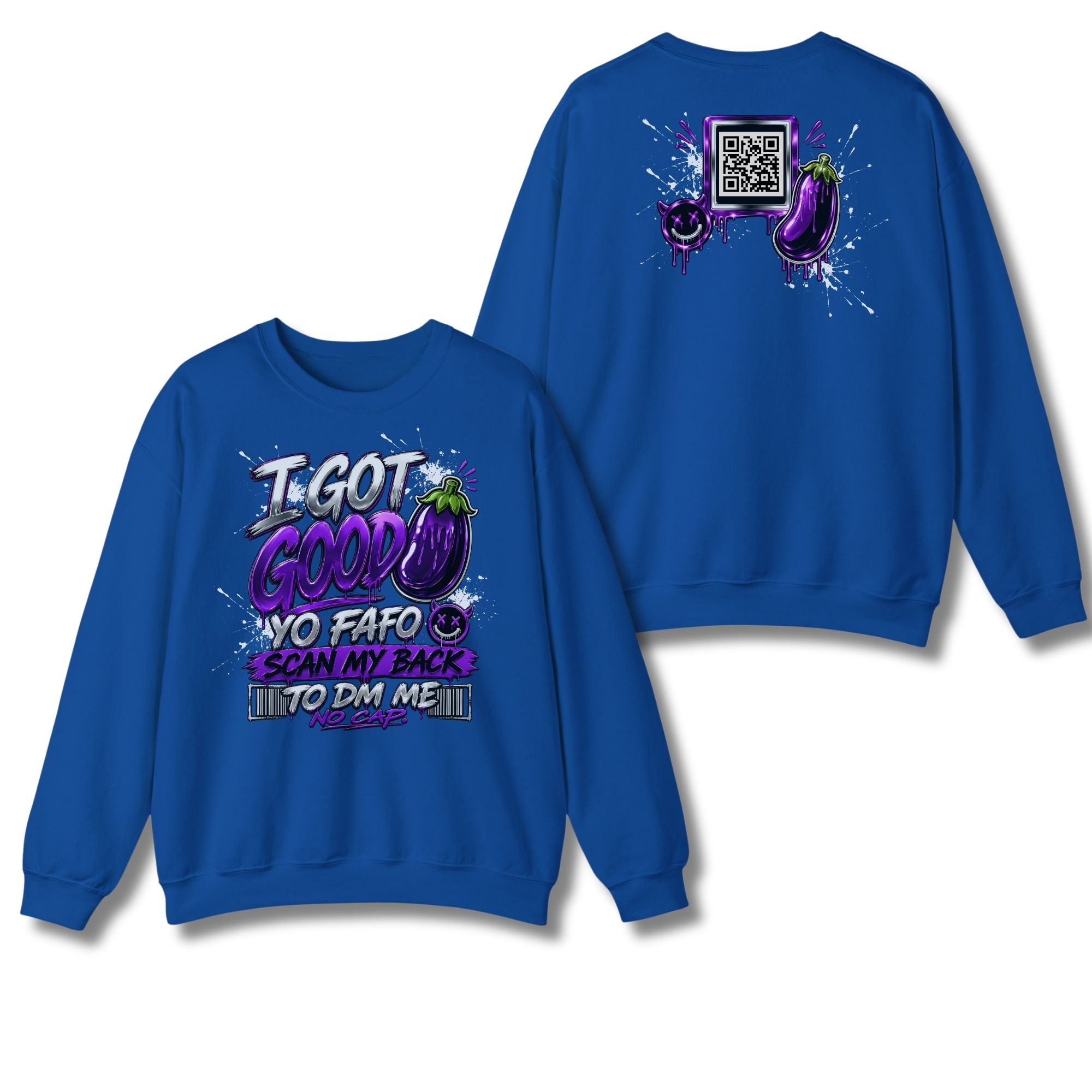 I Got Good Eggplant Sweatshirt