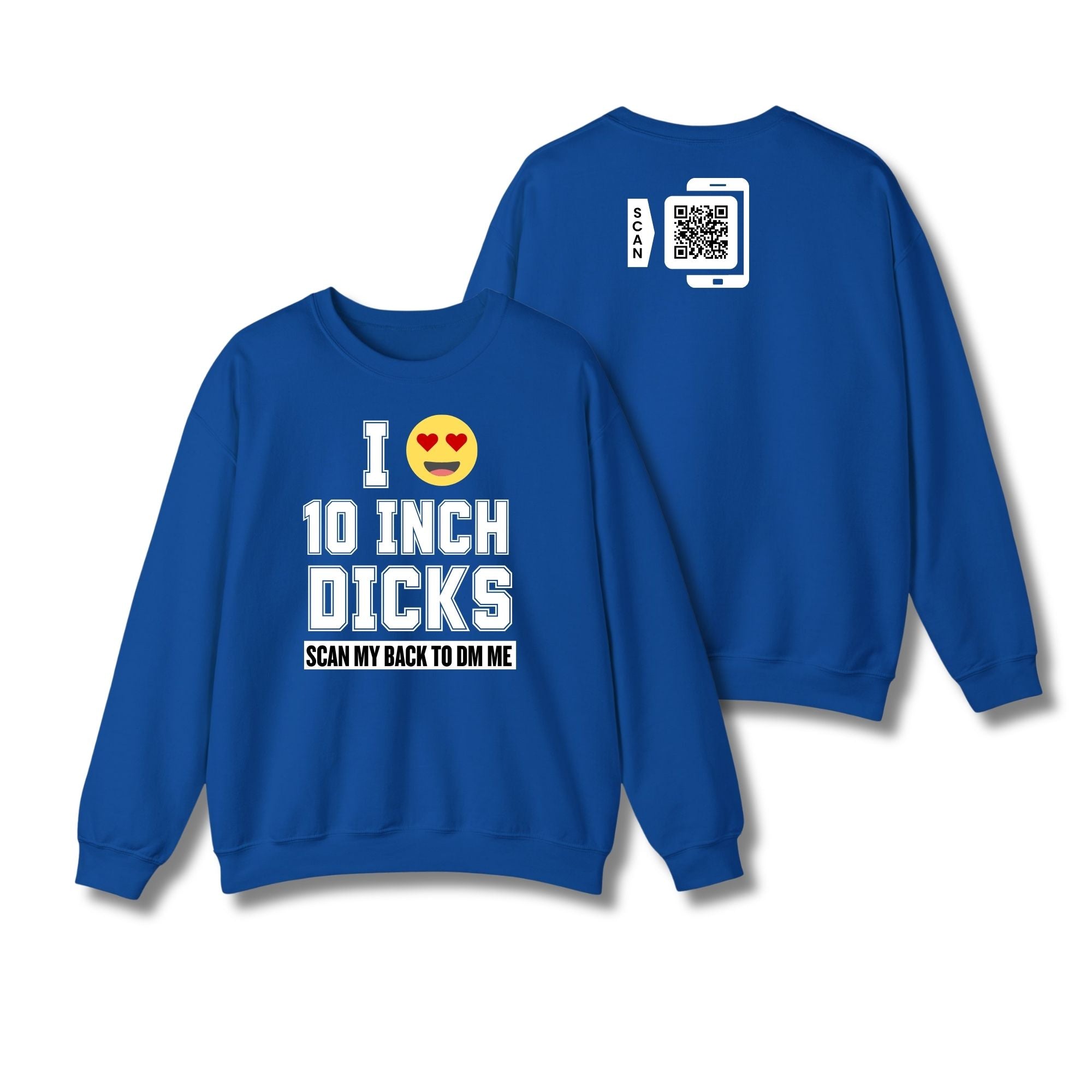 I Love 10 Inch Dicks Sweatshirt