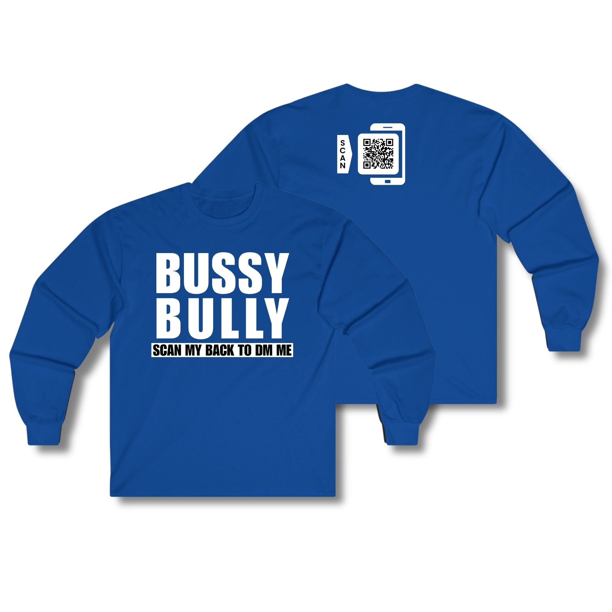 Bussy Bully Long Sleeve
