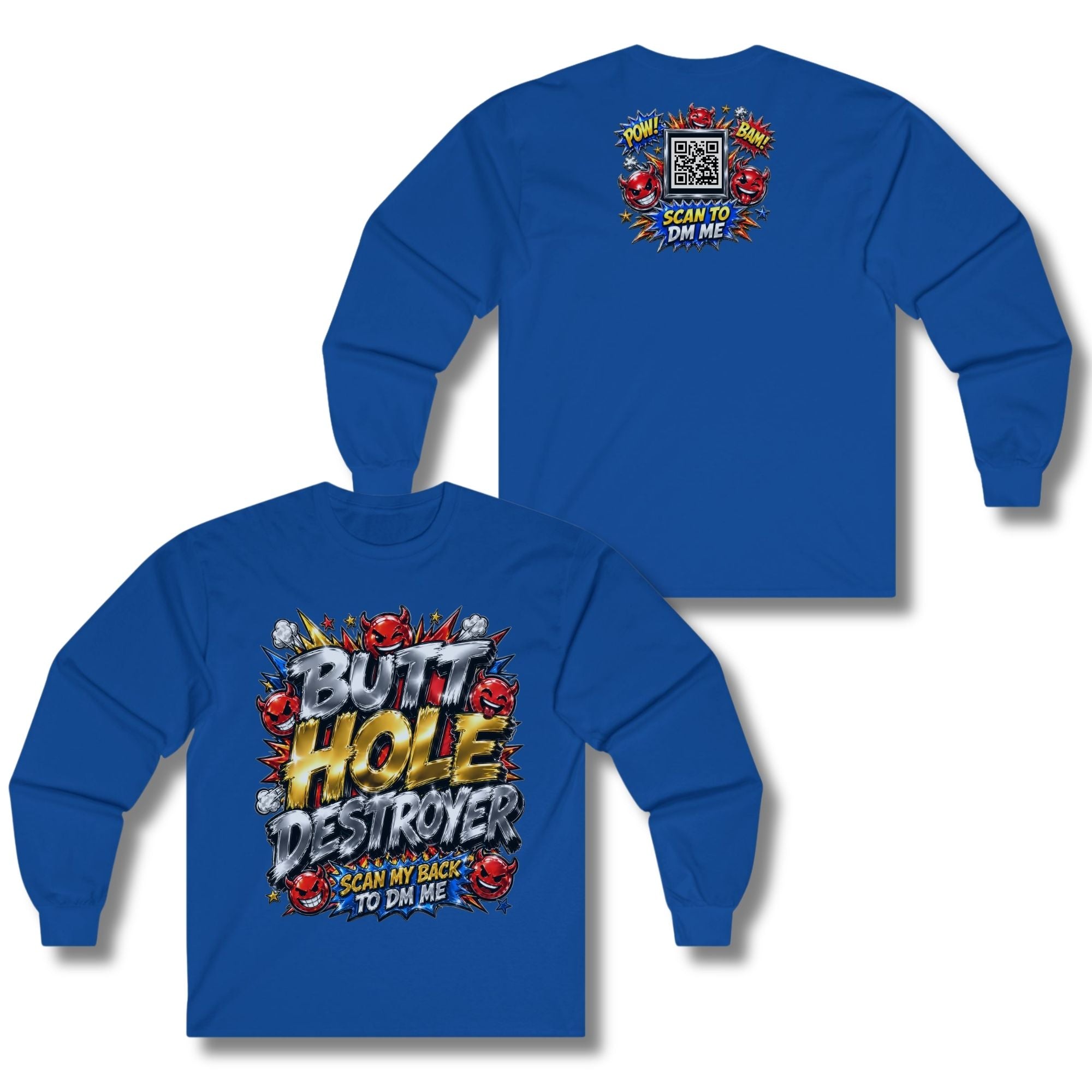 Butt Hole Destroyer Long Sleeve