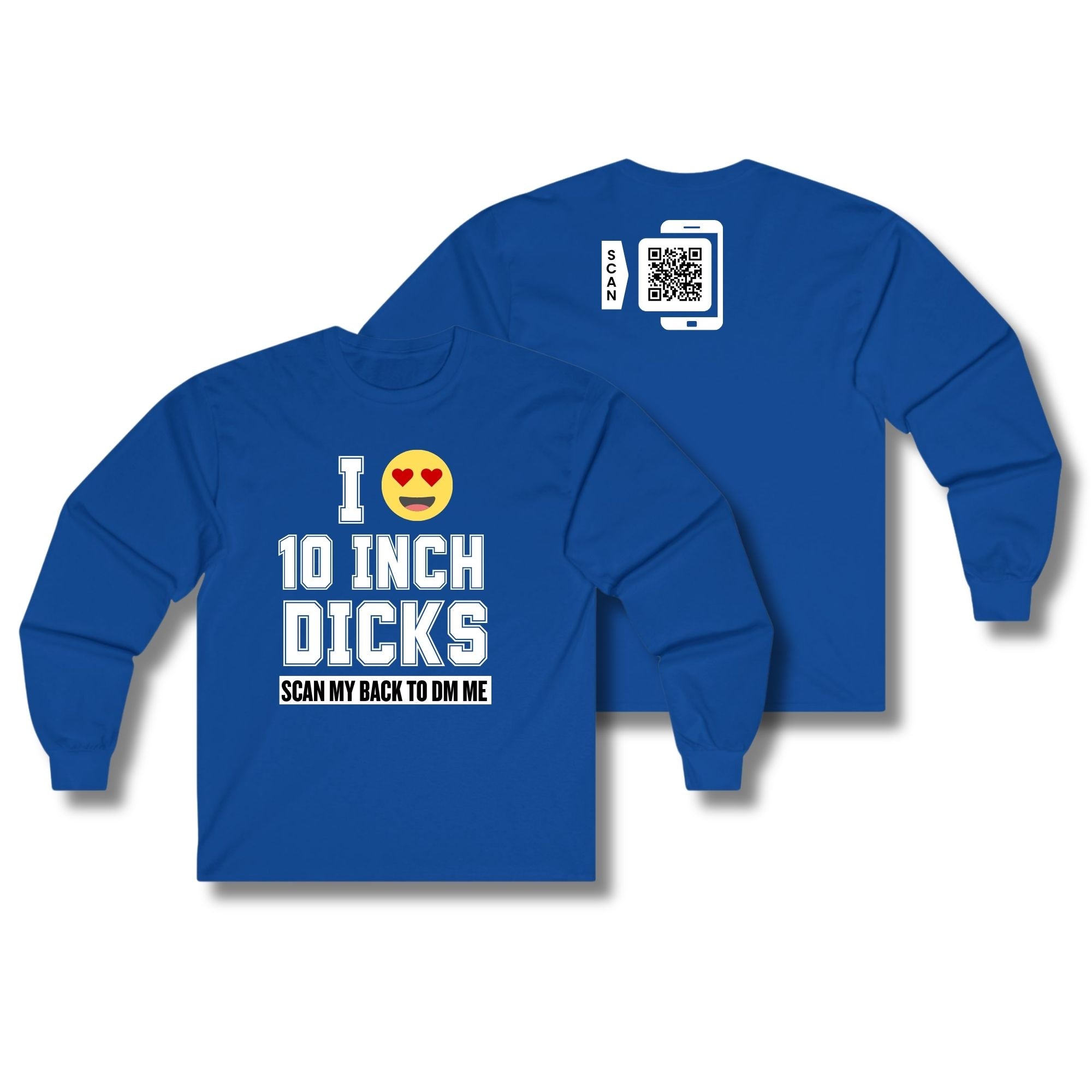 I Love 10 Inch Dicks Long Sleeve