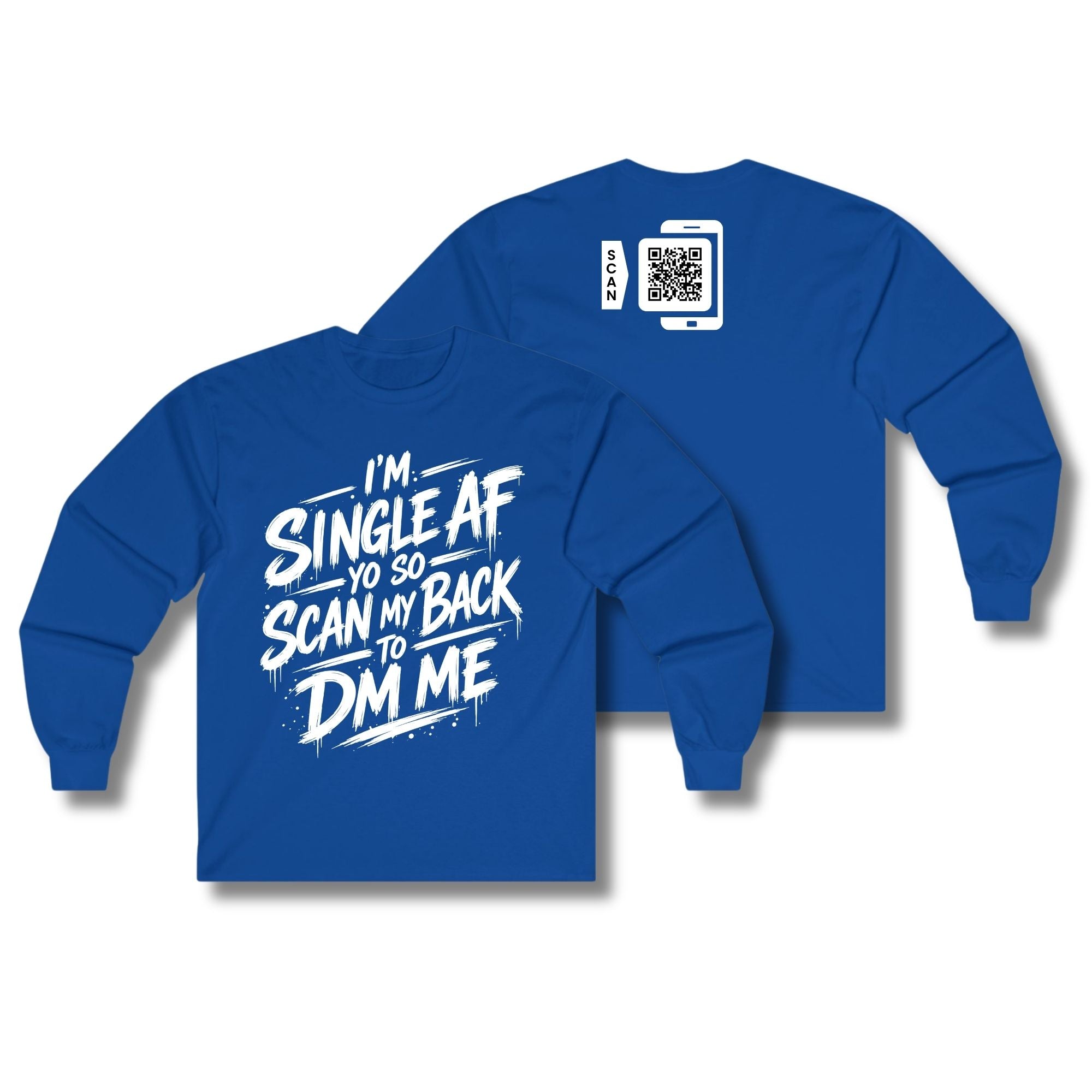 I'm Single AF Long Sleeve