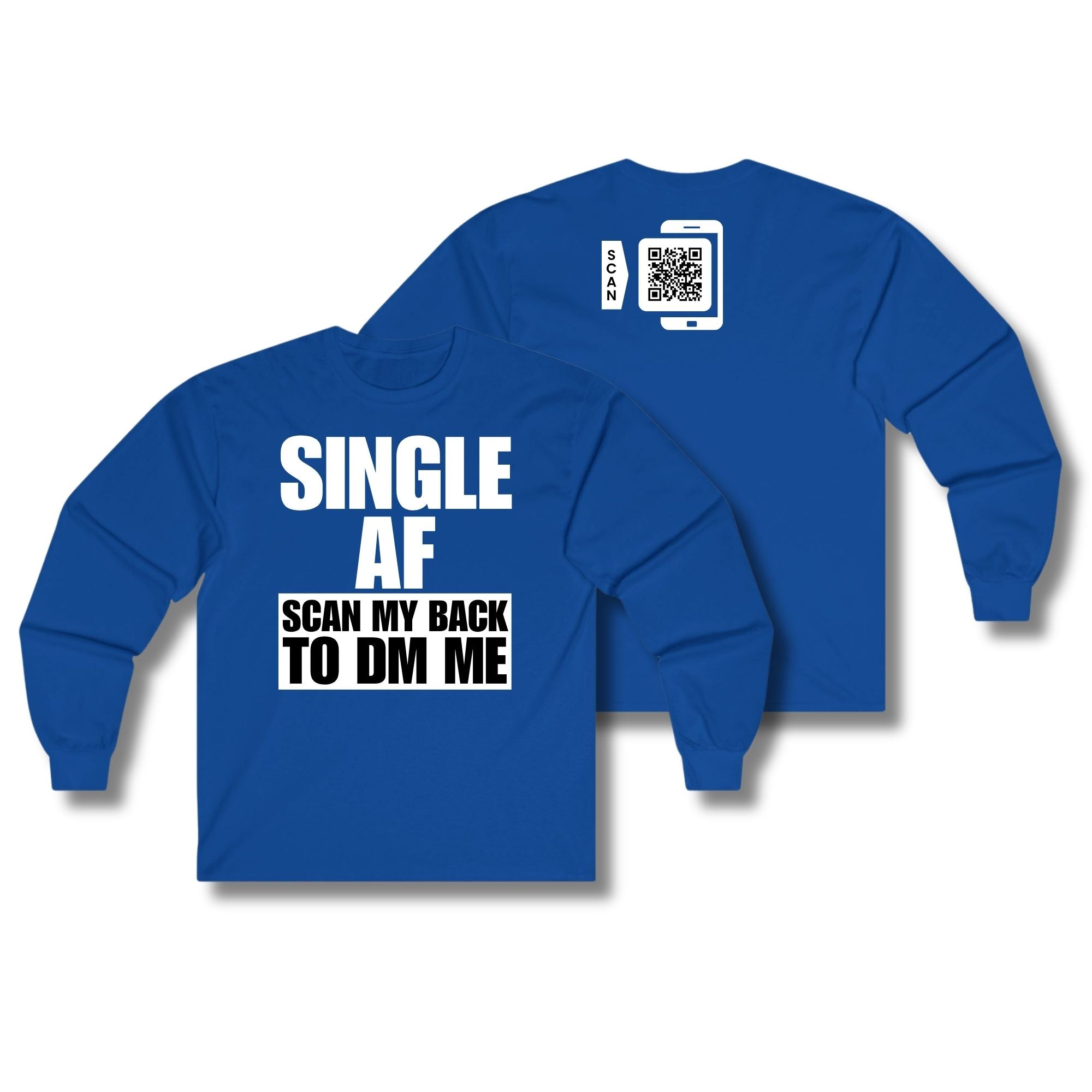 SINGLE AF Long Sleeve