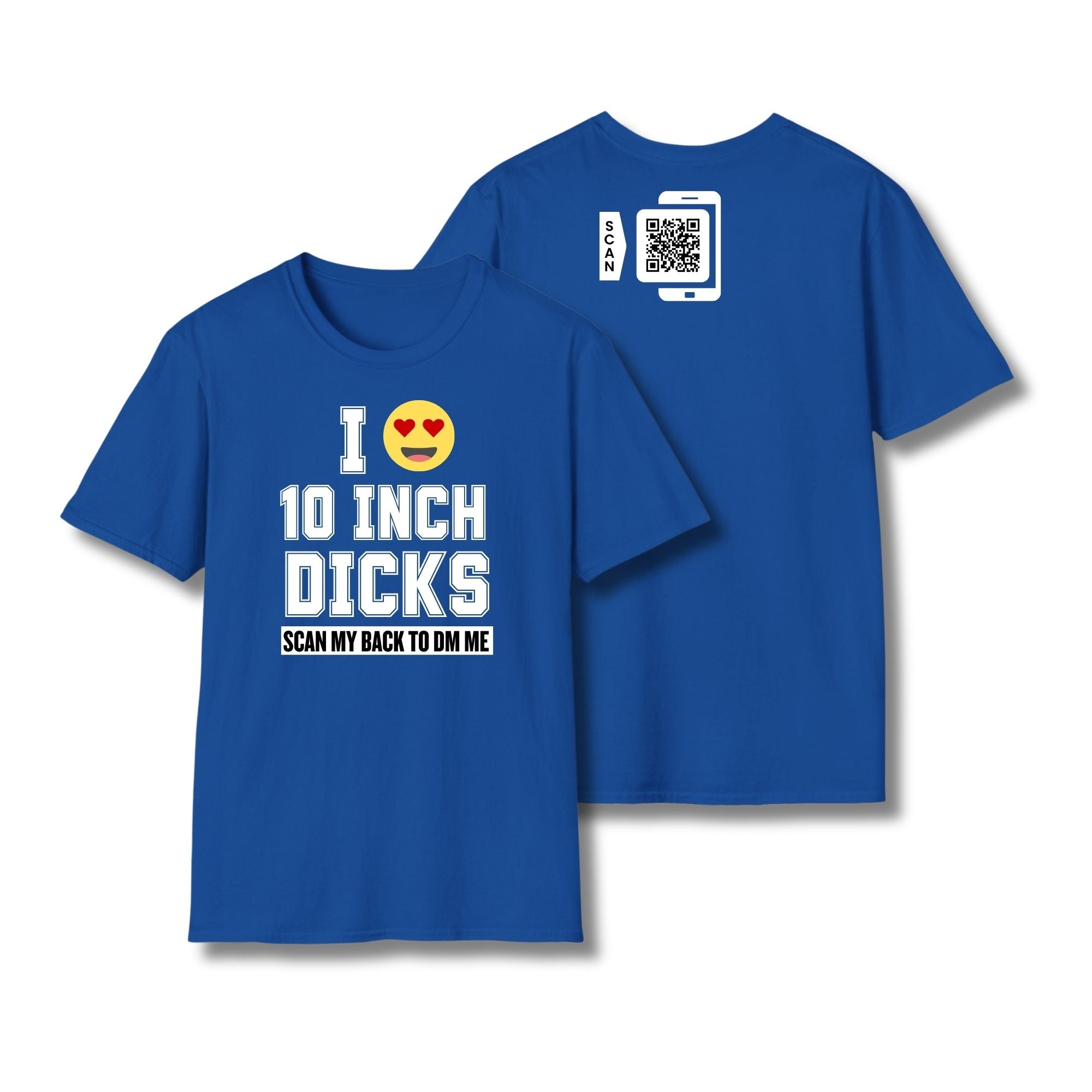 I Love 10 Inch Dicks T-Shirt