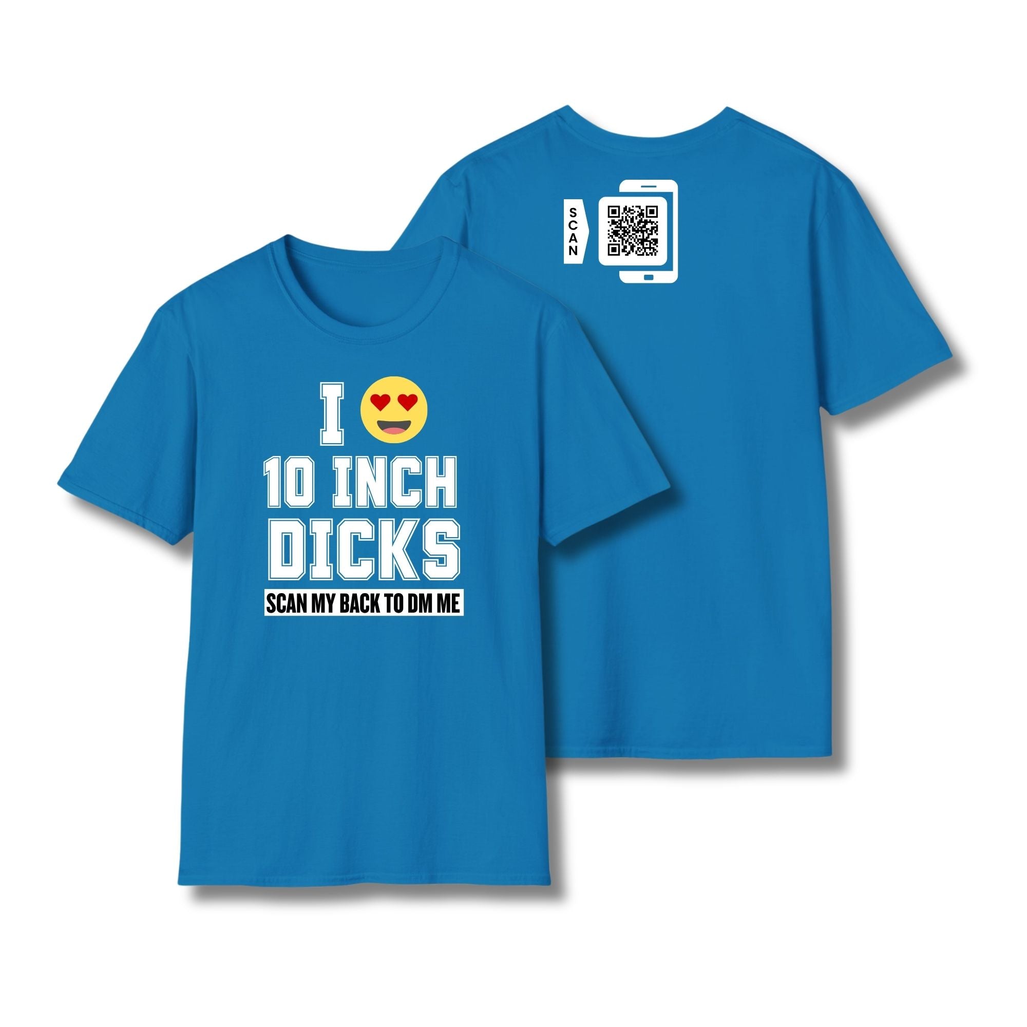 I Love 10 Inch Dicks T-Shirt