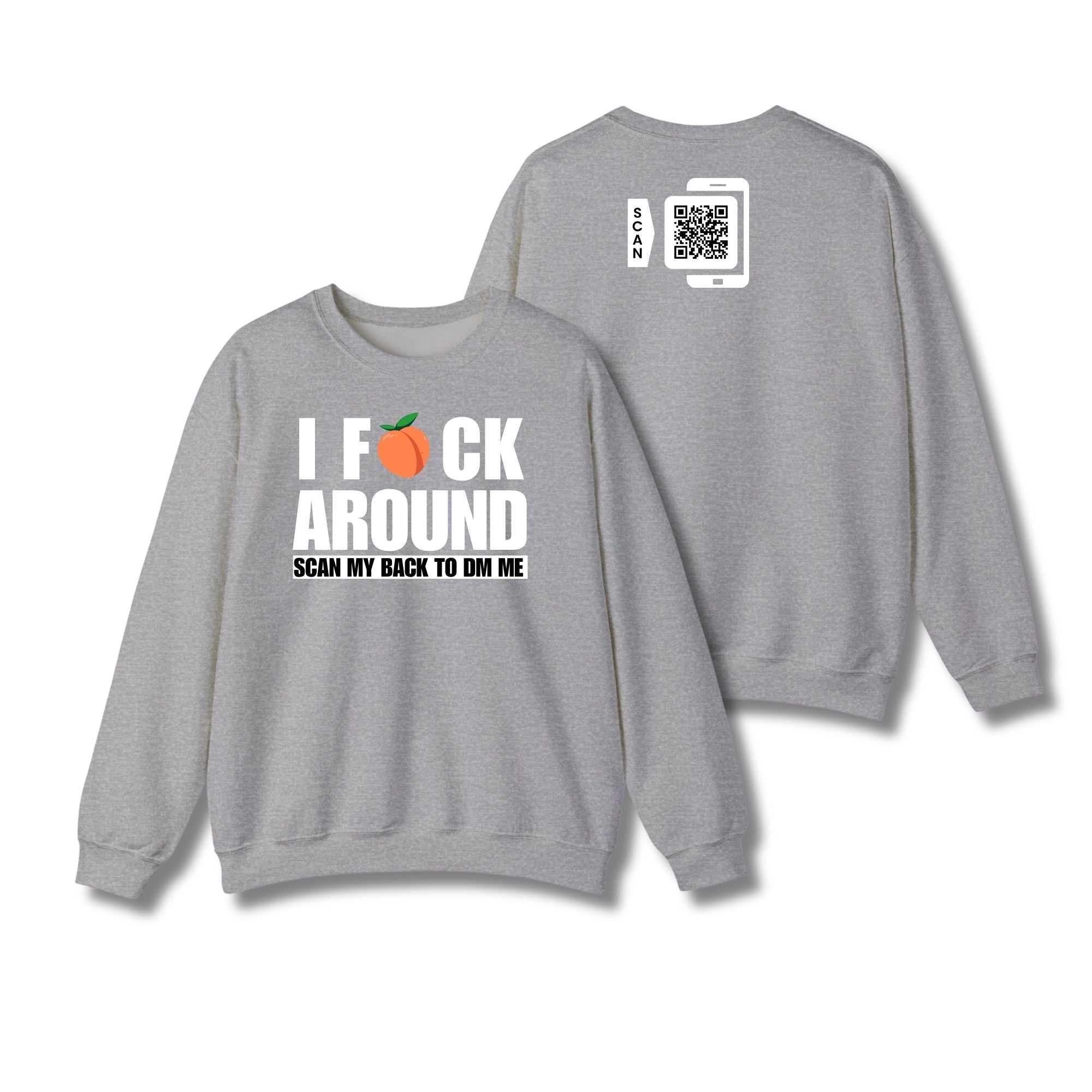 I Fuck Around Sweatshirt