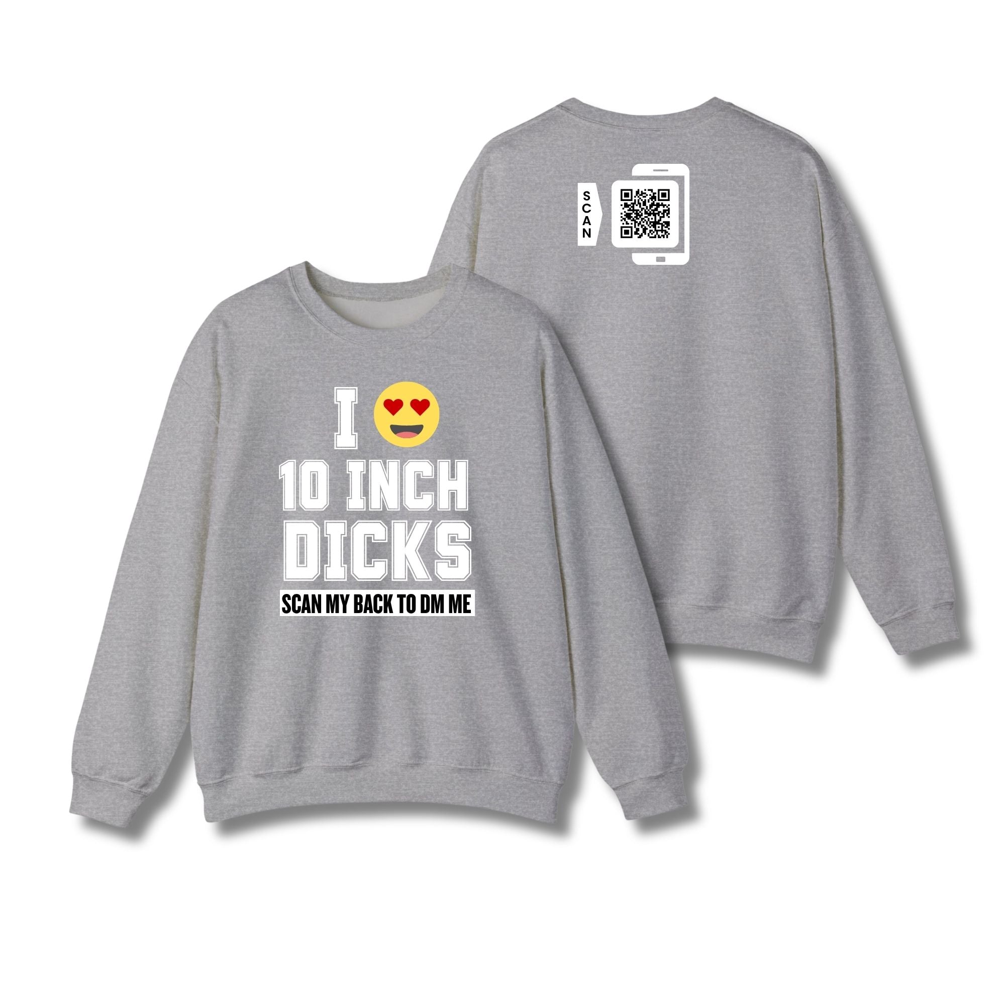 I Love 10 Inch Dicks Sweatshirt