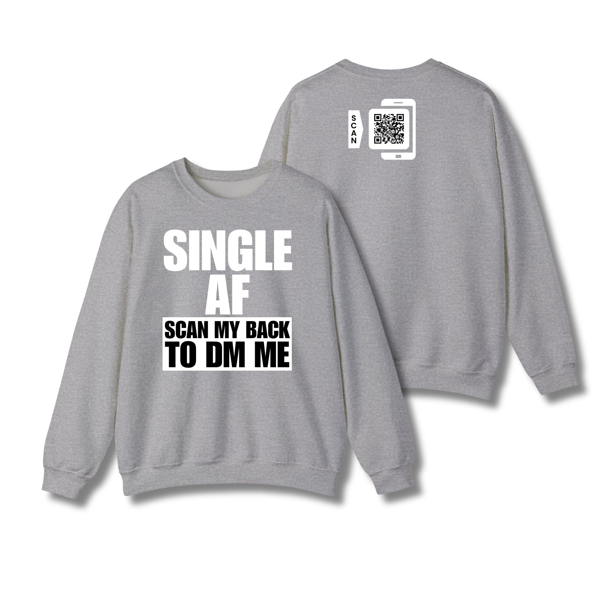 SINGLE AF Sweatshirt