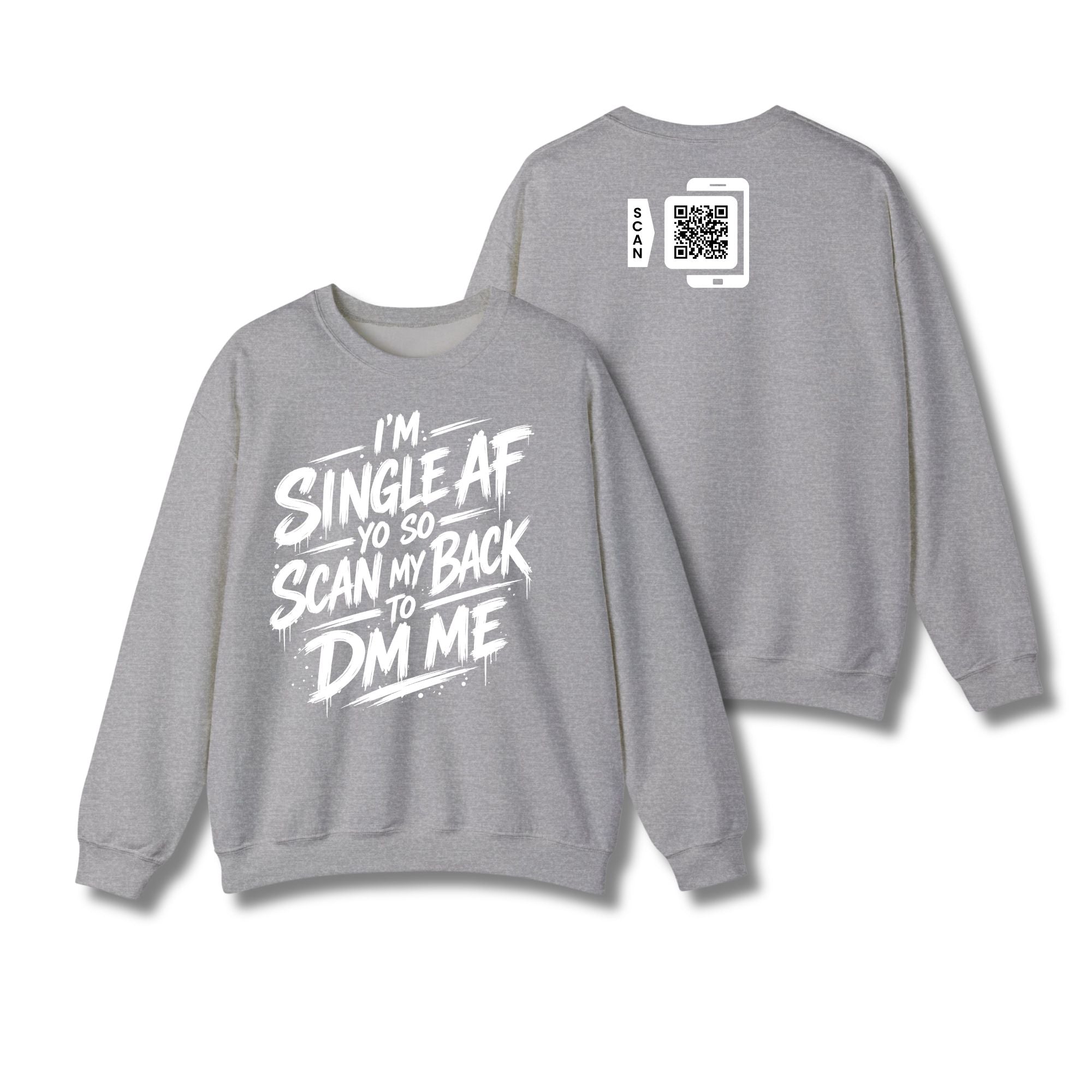 I'm Single AF Sweatshirt