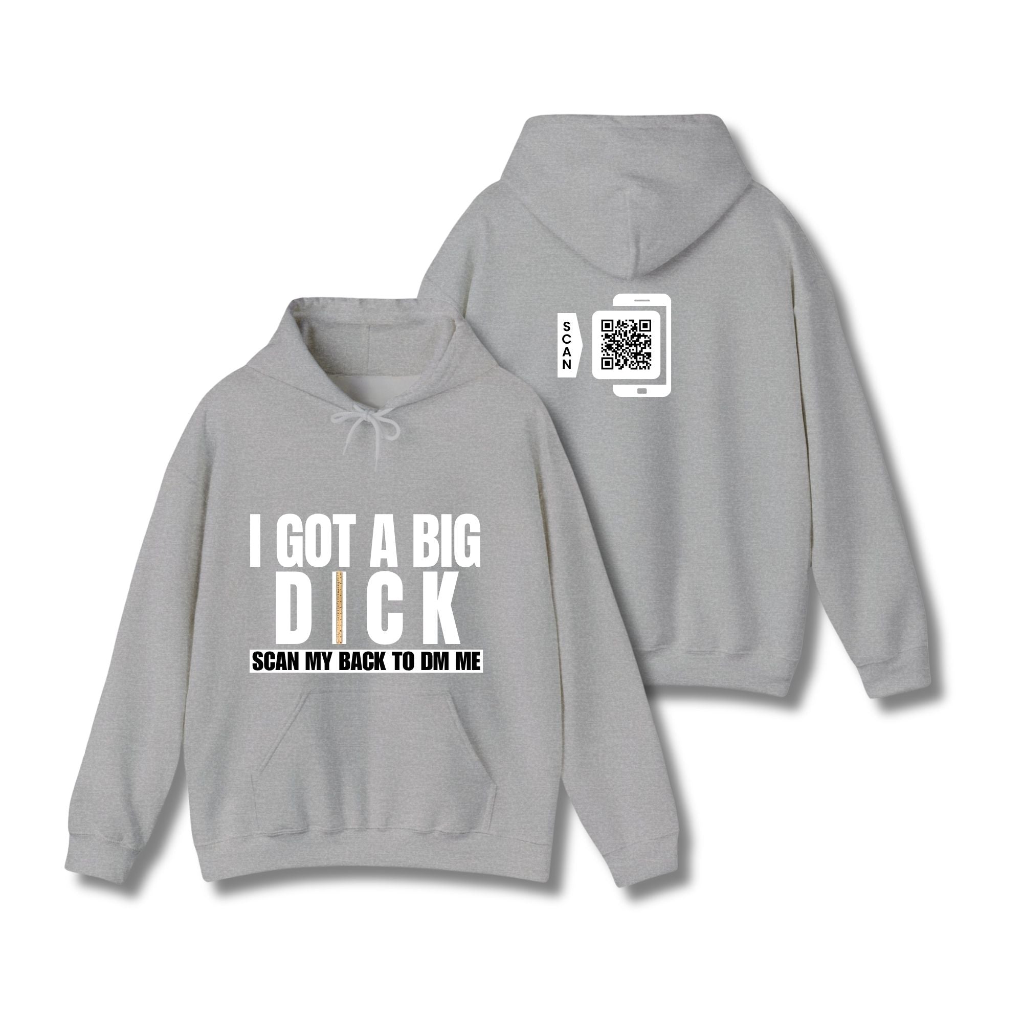 I Got A Big Dick Hoodie
