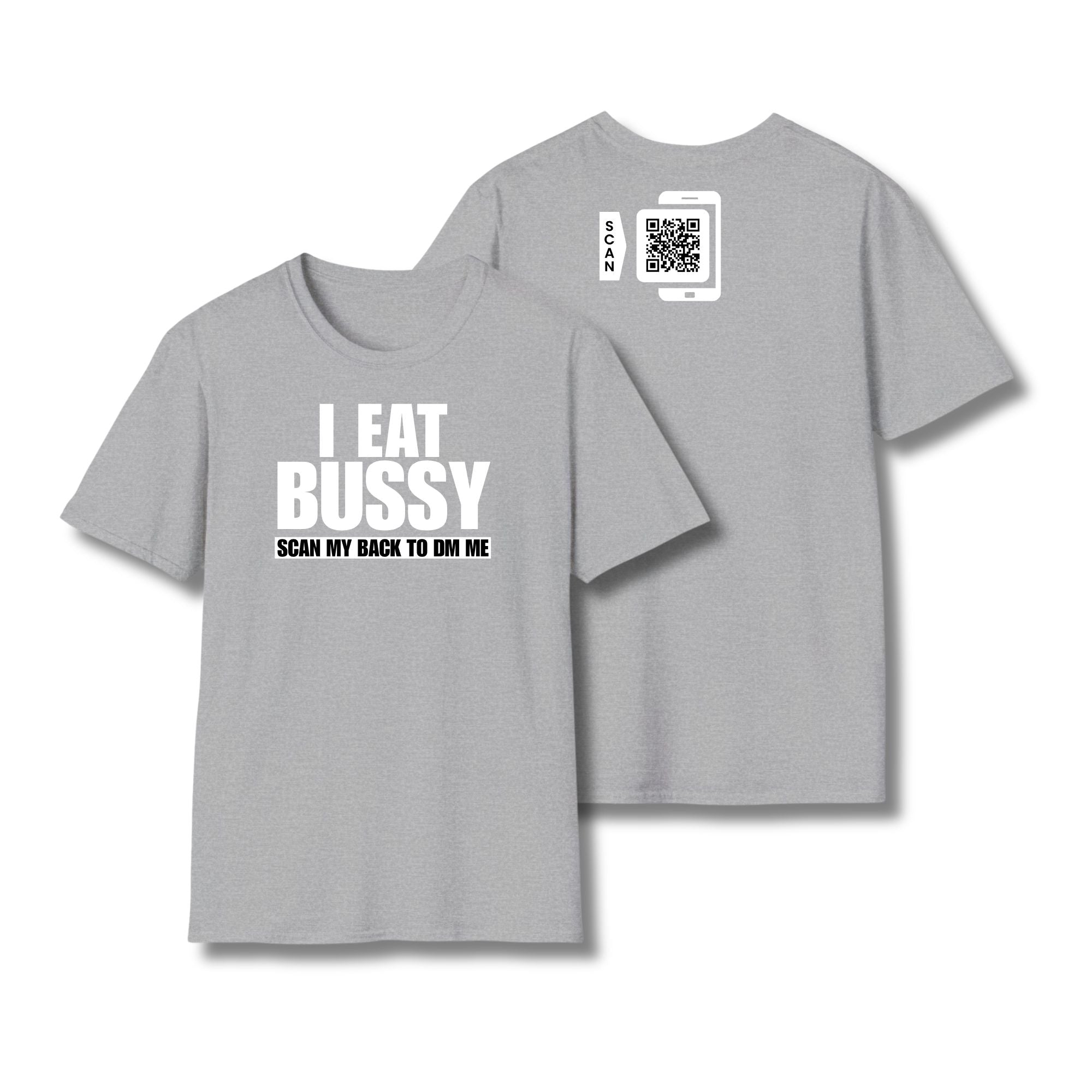 I Eat Bussy T-Shirt