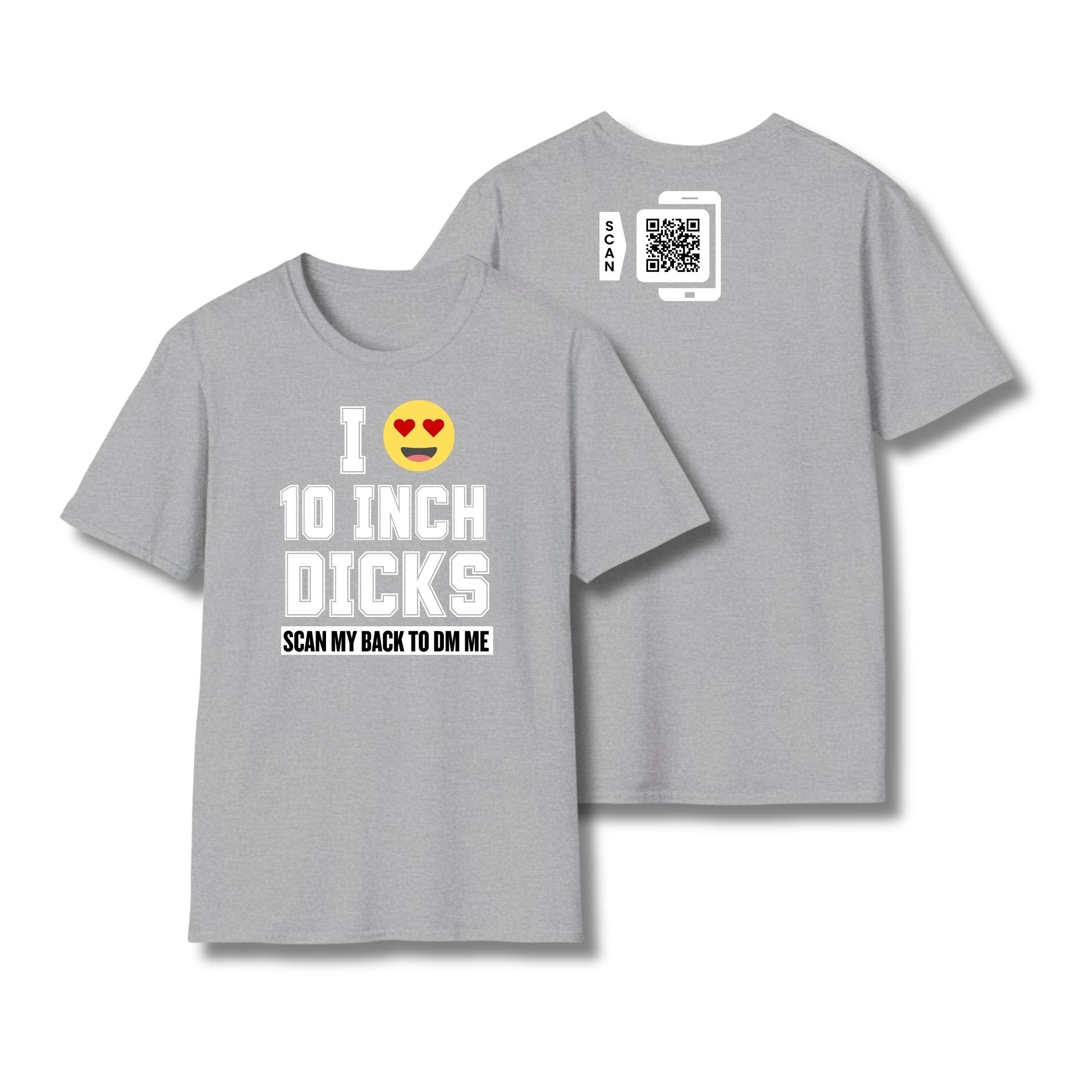 I Love 10 Inch Dicks T-Shirt