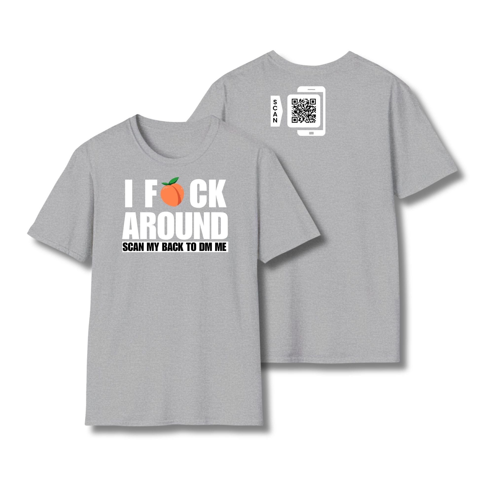 I Fuck Around T-Shirt