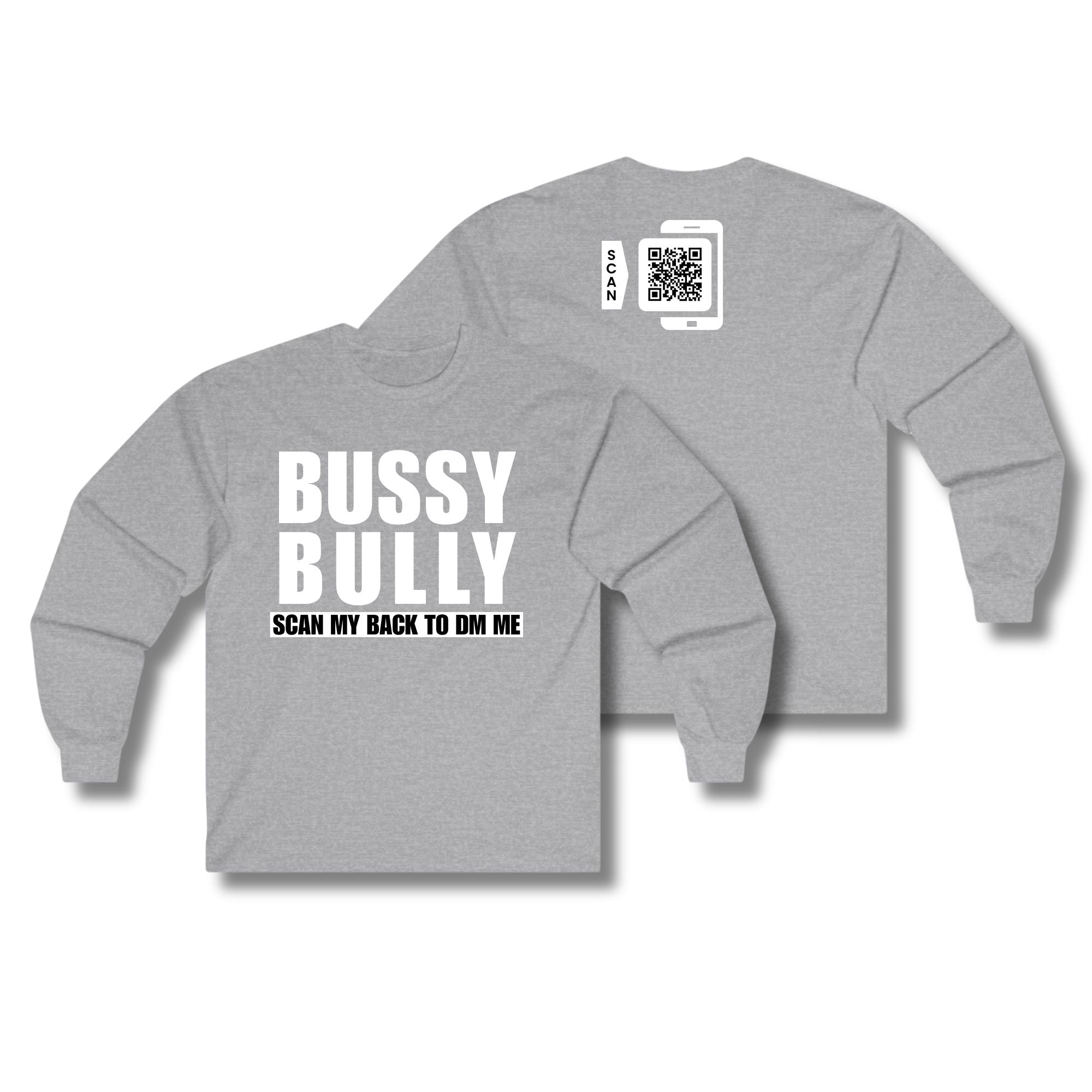 Bussy Bully Long Sleeve