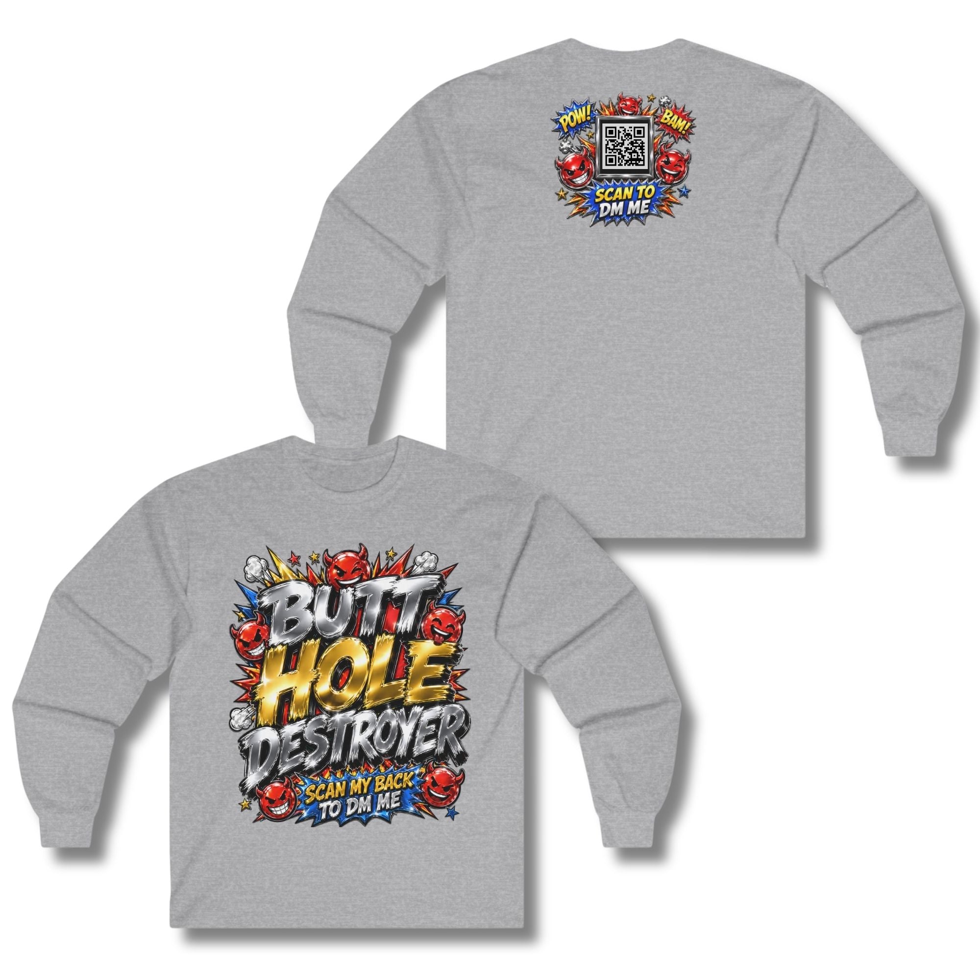 Butt Hole Destroyer Long Sleeve