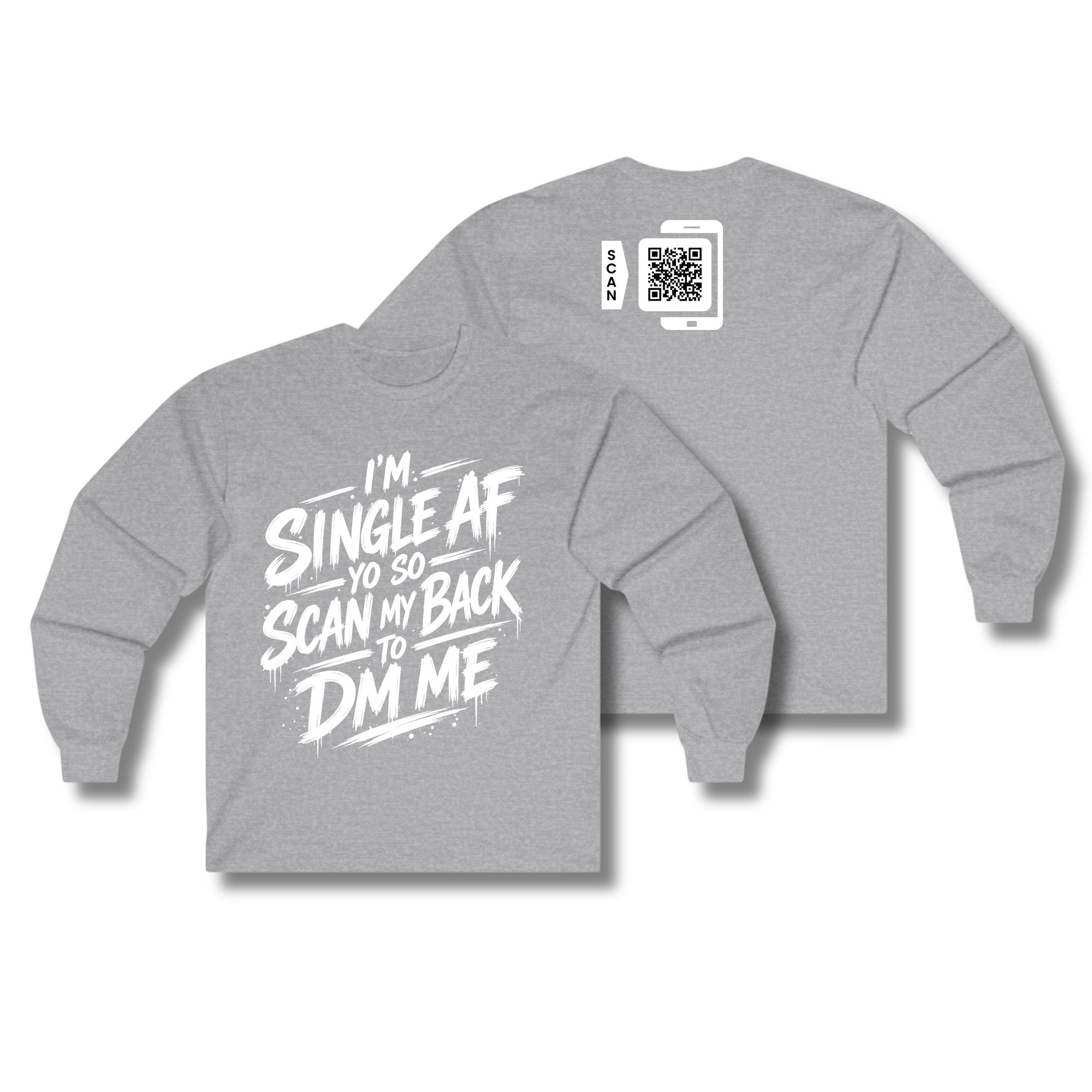 I'm Single AF Long Sleeve