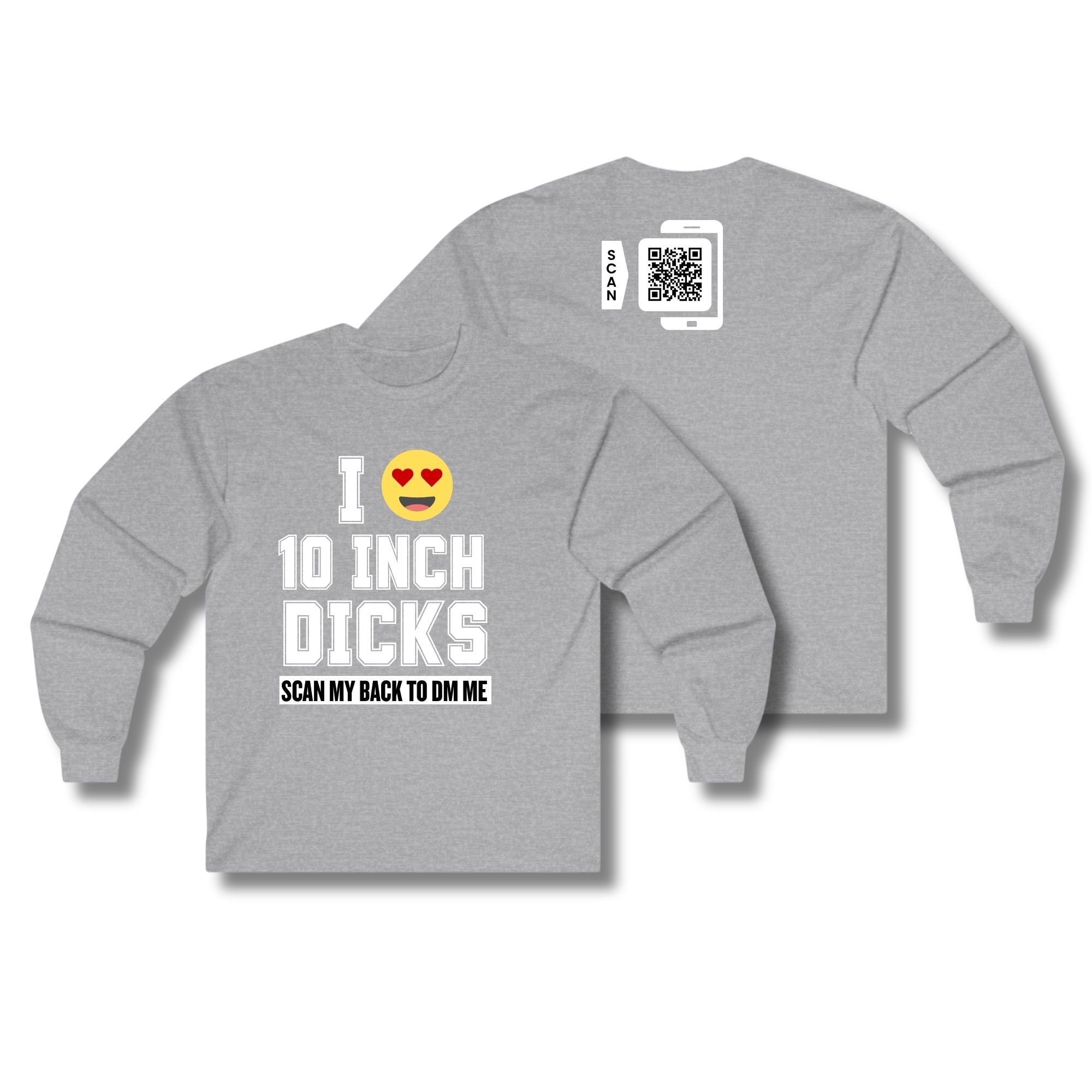 I Love 10 Inch Dicks Long Sleeve