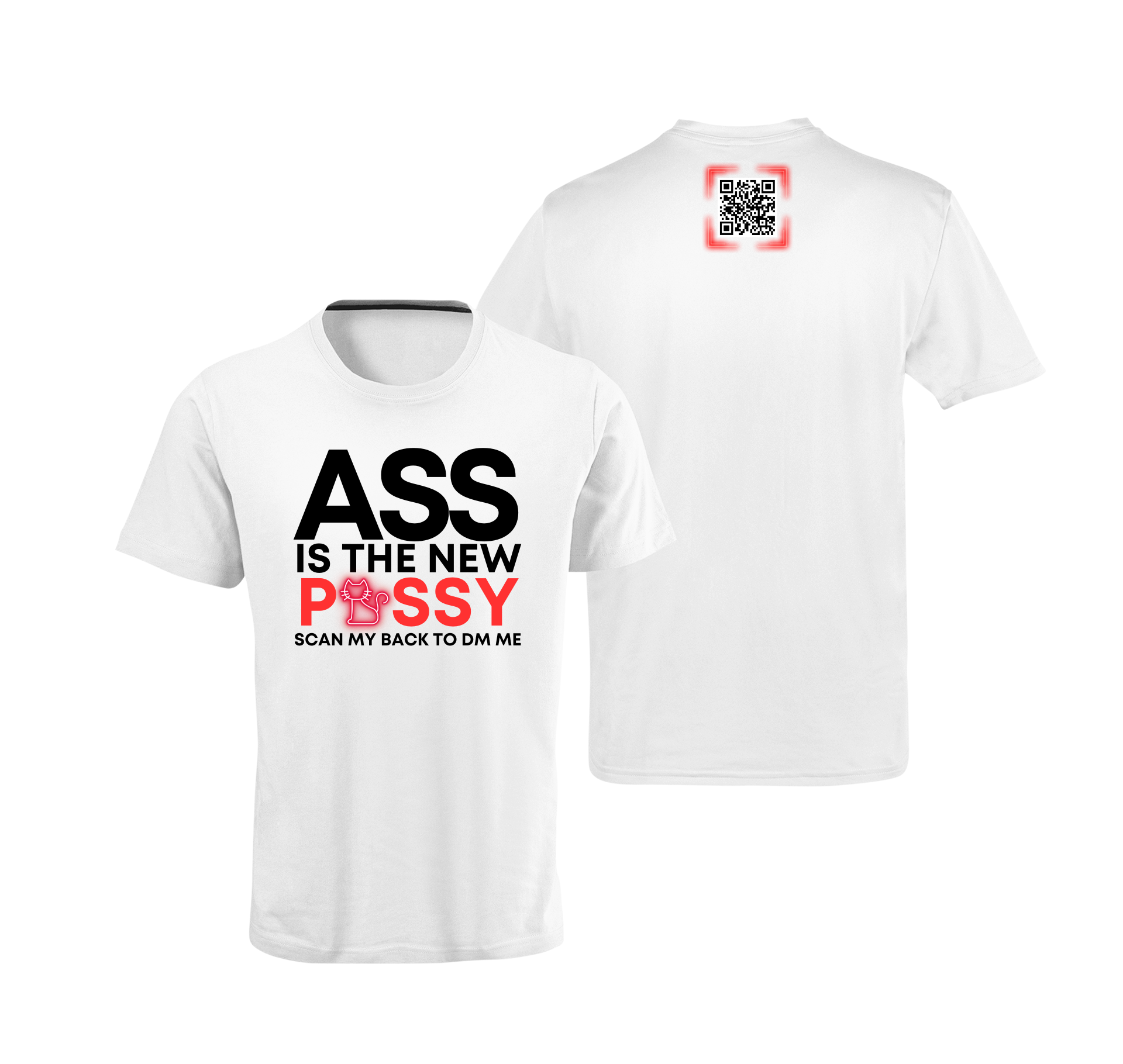 Ass Is The New Pussy QR Code T-Shirt