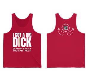I Got A Big Dick Tank Top Unisex
